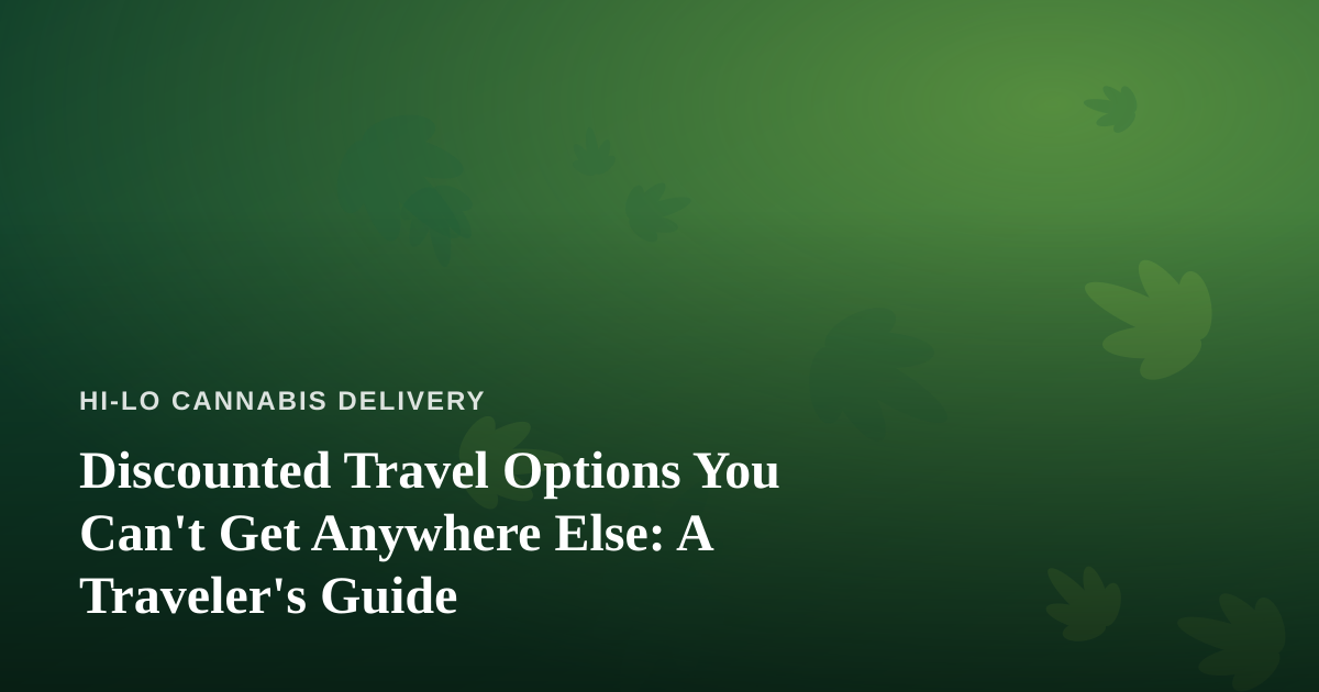 Discounted Travel Options You Can’t Get Anywhere Else: A Traveler’s Guide