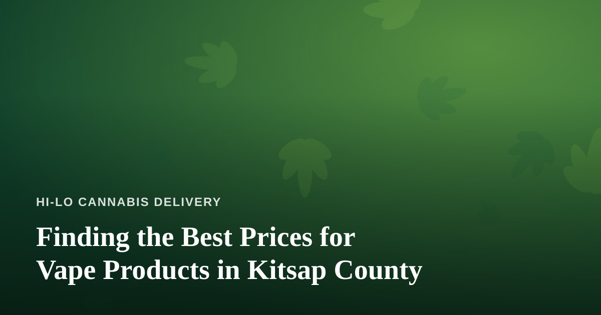 Finding the Best Prices for Vape Products in Kitsap County