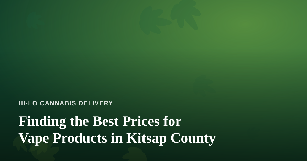 Finding the Best Prices for Vape Products in Kitsap County