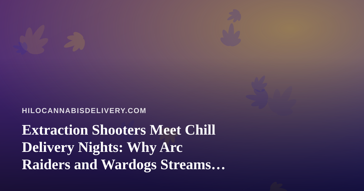 Extraction Shooters Meet Chill Delivery Nights: Why Arc Raiders and Wardogs Streams Pair Perfectly With a Relaxed Evening