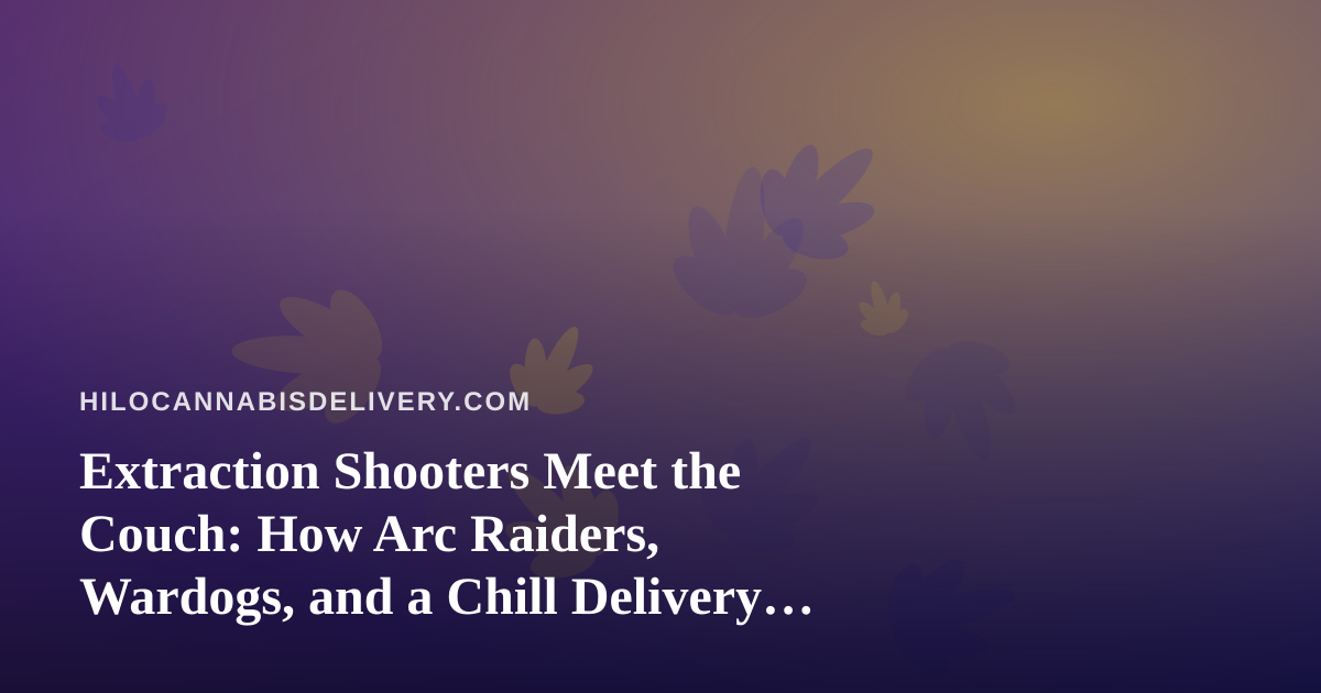 Extraction Shooters Meet the Couch: How Arc Raiders, Wardogs, and a Chill Delivery Night Go Together