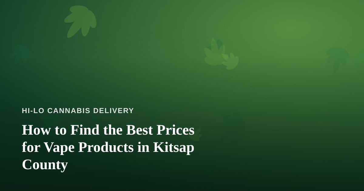 How to Find the Best Prices for Vape Products in Kitsap County