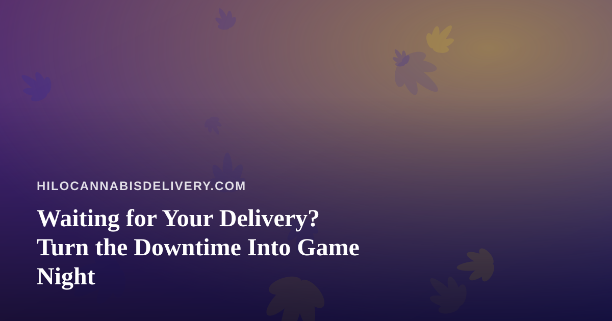 Waiting for Your Delivery? Turn the Downtime Into Game Night